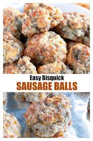 Easy Bisquick Sausage Balls Made With 3 Basic Ingredients Perfect For A Game Day Breakfast Or Snac Sausage Balls Bisquick Sausage Balls Sausage Balls Recipe