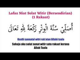 Biasanya solat sunat ini dilakukan pada waktu malam atau selepas subuh yang dikatakan lebih sesuai. Lafaz Niat Solat Sunat Witir Bersendirian Makmum Imam 1 Rakaat Audio Arab Rumi Dan Maksud