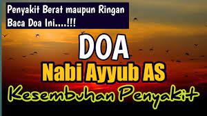 Silahkan langsung amalkan amalan yang saya berikan di bawah ini untuk setiap permasalahan anda. Sembuh Doa Nabi Ayub Untuk Menyembuhkan Penyakit Ketika Sakit Parah Arab Latin Dan Artinya Youtube