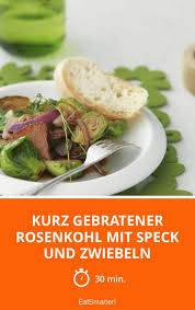 Kurz Gebratener Rosenkohl Mit Speck Und Zwiebeln Rezept Rosenkohl Rezepte Gesunde Rezepte