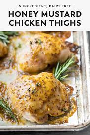 Baked Honey Mustard Chicken Thighs Recipe Honey Mustard Chicken Recipes Honey Mustard Chicken Thighs Mustard Chicken Recipes