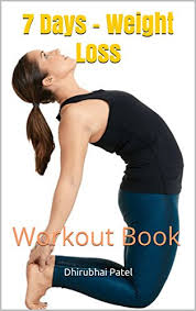Fit girls do it better. 7 Days Weight Loss Workout Book Kindle Edition By Patel Dhirubhai Children Kindle Ebooks Amazon Com