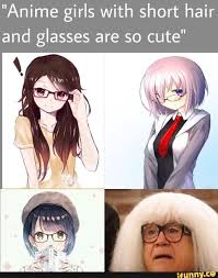 Anime Girls With Short Hair And Glasses Are So Cute Ifunny In 2020 Funny Meme Pictures Meme Pictures Funny Memes About Girls