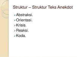 Pengertian abstrak orientasi krisis reaksi dan koda. Teks Anekdot