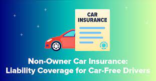 Non Owner Car Insurance Guide For 2021