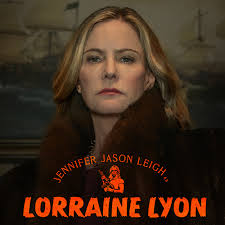 Jennifer Jason Leigh as Lorraine Lyon