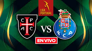 Dónde ver Casa Pia vs Porto: Canales y hora del partido de Primeira Liga
