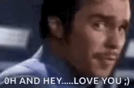 Oh And Hey Love You GIF
