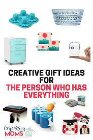 There are plenty of christmas gift ideas for someone who has everything. Gifts Ideas For The Person Who Has Everything Organizing Moms