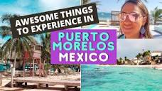 Awesome Things To Do In Puerto Morelos Mexico & Travel Guide - YouTube