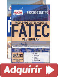 Inscrições prorrogadas até às quinze horas do dia onze de junho. Apostila Processo Seletivo Vestibular Fatec 1Âº Semestre De 2020 Sao Paulo Apostilas Concursos Online