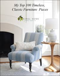 My Top 100 Timeless Furniture Pieces Timeless Furniture Furniture Furniture Trends