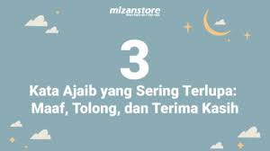 Terima kasih ibu, karena sudah mengambilkan kotak mainan ini. 3 Kata Ajaib Yang Sering Terlupakan Maaf Tolong Dan Terima Kasih Mizanstore Blog