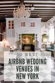 Best Airbnb Wedding Venues In Nyc And Upstate New York Airbnb Wedding Nyc Wedding Venues Small Wedding Venues Nyc
