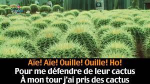 Le monde entier est un cactus il est impossible de s'assoir dans la vie, il y a qu'des cactus moi je me pique de le savoir aïe aïe aïe! Jacques Dutronc Les Cactus Paroles Lyrics Mix