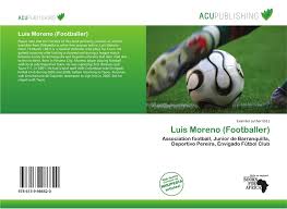 Siempre se identificó como liberal y simpatizaba. Luis Moreno Footballer 978 613 9 98662 0 6139986621 9786139986620