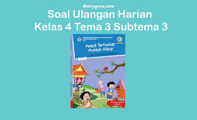 Soal ulangan harian tema 1 subtema 2 kelas 4 ini bisa dijadikan referensi belajar anak di rumah saat akan menghadapi ujian yang diberikan oleh bapak atau ibu guru. Soal Ulangan Harian Kelas 4 Tema 3 Subtema 3 Diary Guru