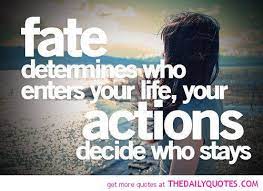 It is a matter of choice. Famous Quotes About Fate Quotesgram