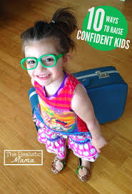 How To Raise A Confident Child The Realistic Mama Confidence Kids Kids Parenting Kids And Parenting
