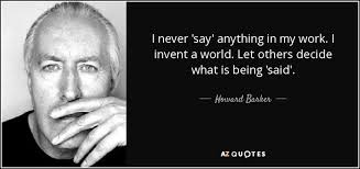 TOP 17 QUOTES BY HOWARD BARKER