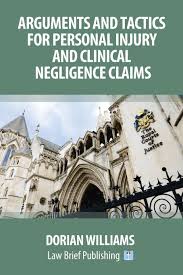 Arguments And Tactics For Personal Injury And Clinical