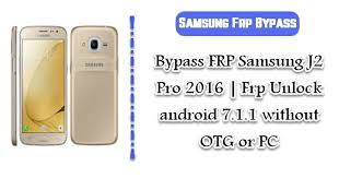 Easy samsung frp tools v2.7 2021 by easy. Bypass Frp Samsung J2 Pro 2016 Frp Unlock Android 7 1 1