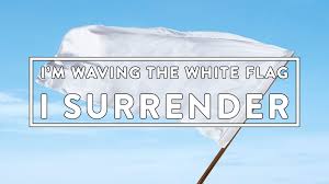 We did not find results for: I M Waving The White Flag I Surrender Myblog Online