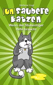 Nur seit 3 wochen macht sie in die wohnung (aber auch ins katzenklo). Un Saubere Katzen So Pinkelt Die Katze Nicht Mehr In Die Wohnung Ebook Vogt Stefanie Amazon De Bucher