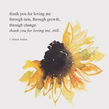 Sunflower Sunflower Quotes Watercolor Quote Thank You For Loving Me