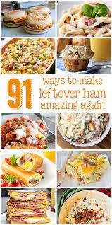 91 Things To Do With Your Leftover Easter Ham Leftover Ham Recipes Leftover Easter Ham Recipes