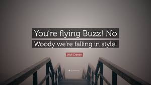 We did not find results for: Walt Disney Quote You Re Flying Buzz No Woody We Re Falling In Style