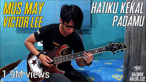 Hatiku kekal padamu mp3 ✖. Mus May Victor Lee Hatiku Kekal Padamu Cover Chords Chordify