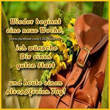 Wochenstart gb pic (gb pics) wochenstart whatsapp bilder ich wünsche dir eine tolle neue woche, hallo ich wünsche dir einen guten start in die neue woche. Wieder Beginnt Eine Neue Woche Ich Wunsche Dir Einen Guten Start Und Heute Einen Stressfreien Tag Wochenstart Bilder Wochenstart Neue Woche