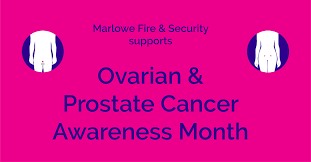 This is why awareness is so important, to drive forward improvements in. Ovarian Prostate Cancer Awareness Month Marlowe Fire Security