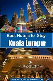 Cheap Hotels With 5 Star Amenities In Kuala Lumpur World Travel Guide Travel Fun Amazing Travel Destinations
