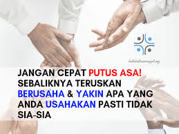 Kumpulan kata kata bersyukur kepada allah atas nikmat rezeki, cinta, kesehatan, keluarga, pekerjaan, umur, dll. Kata Kata Semangat Yakin Dan Usaha Tanpa Mengalah
