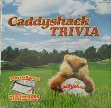 We've got 11 questions—how many will you get right? Caddyshack Trivia Over 1000 Trivia Questions And 50 Similar Items