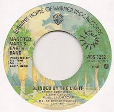 Blinded by the light is a song written and recorded by bruce springsteen, which first appeared on his 1973 debut album greetings from asbury park, n.j. When Manfred Mann S Earth Band Were Blinded By The Light Best Classic Bands