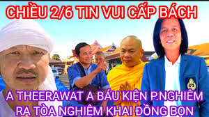 TRỰC TIẾP CHIỀU 2/6 TIN VUI CẤP BÁCH A THEERAWAT ,BÁU KIỆN P.NGHIÊM RA TÒA  KHAI RA TIẾT LỘ TRÙM CUỐI