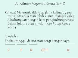 Merupakan kalimat majemuk bertingkat yang menjelaskan tentang suatu kejadian dari kalimat inti. Contoh Kalimat Majemuk Setara Dan Bertingkat Beserta Pola Cute766