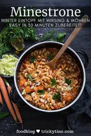 Minestrone Mit Wirsing Karotten Und Weissen Bohnen Trickytine In 2020 Wirsing Eintopfe Vegetarisch Eintopf