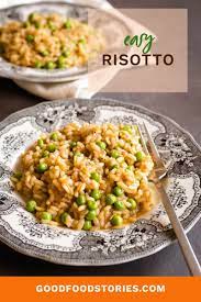 Easy Risotto Recipe For The Stovetop Good Food Stories Recipe Easy Risotto Risotto Recipes Easy Risotto Recipes