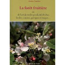 La Foret Fruitiere Fruitier Foret Jardin Permaculture