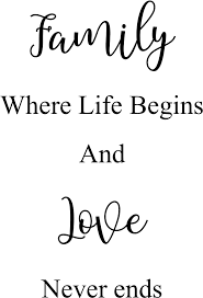 Call it a true family or a real family—the true family definition is the sense of loyalty, selflessness, love and genuine care and concern for the others. Download Hd Family Where Life Begins And Love Never Ends Calligraphy Transparent Png Image Nicepng Com