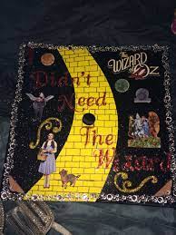 Graduation Cap I Didn T Need The Wizard Wizardofoz Graduation Cap Decoration Graduation Cap Wizard Of Oz