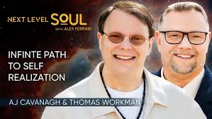 Infinite Path to Self Realization with AJ Cavanagh & Thomas Workman