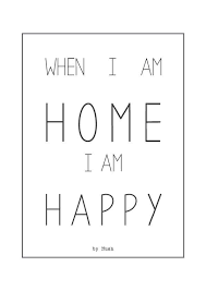 When I Am Home I Am Happy Quotes Cool Words Words Quotes