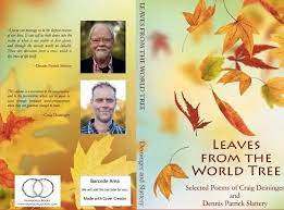 Check spelling or type a new query. New Publication Leaves From The World Tree Selected Poems Of Craig Deininger Dennis Patrick Slattery Pacifica Graduate Institute Alumni Association