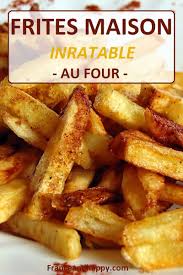 Frites Maison Inratable Recettes De Cuisine Recette Cuisine