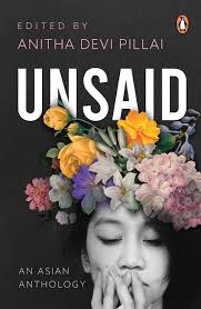Unsaid by Anitha Devi Pillai
